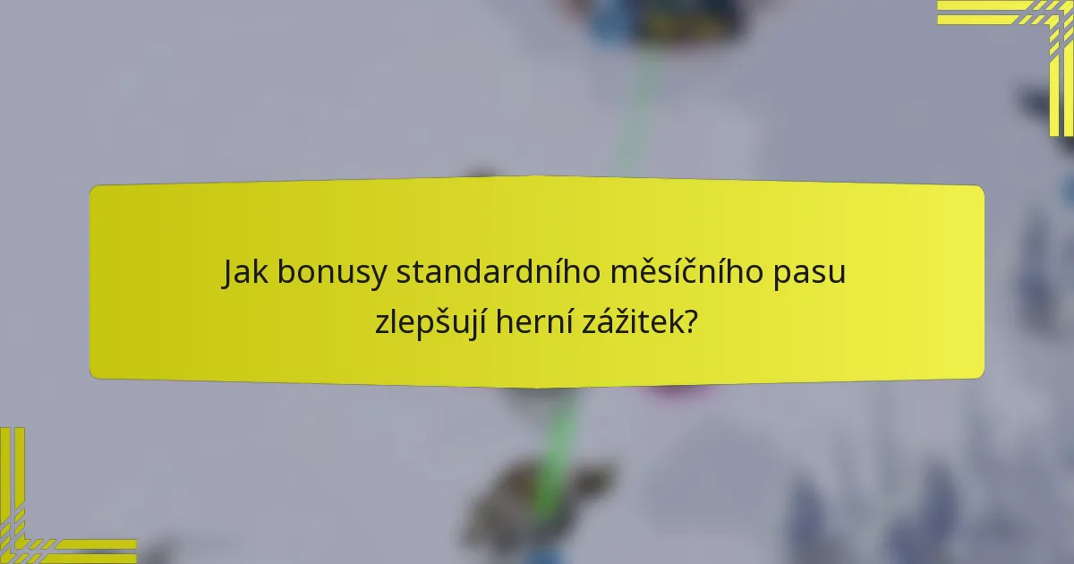 Jak bonusy standardního měsíčního pasu zlepšují herní zážitek?