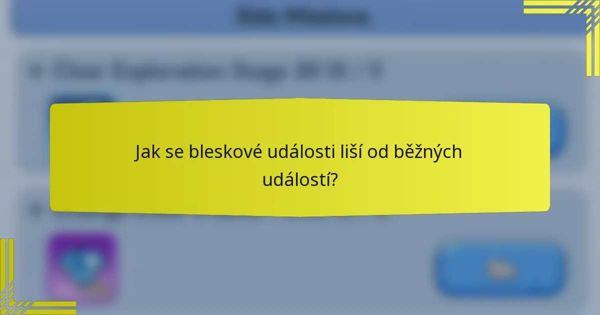 Jak se bleskové události liší od běžných událostí?