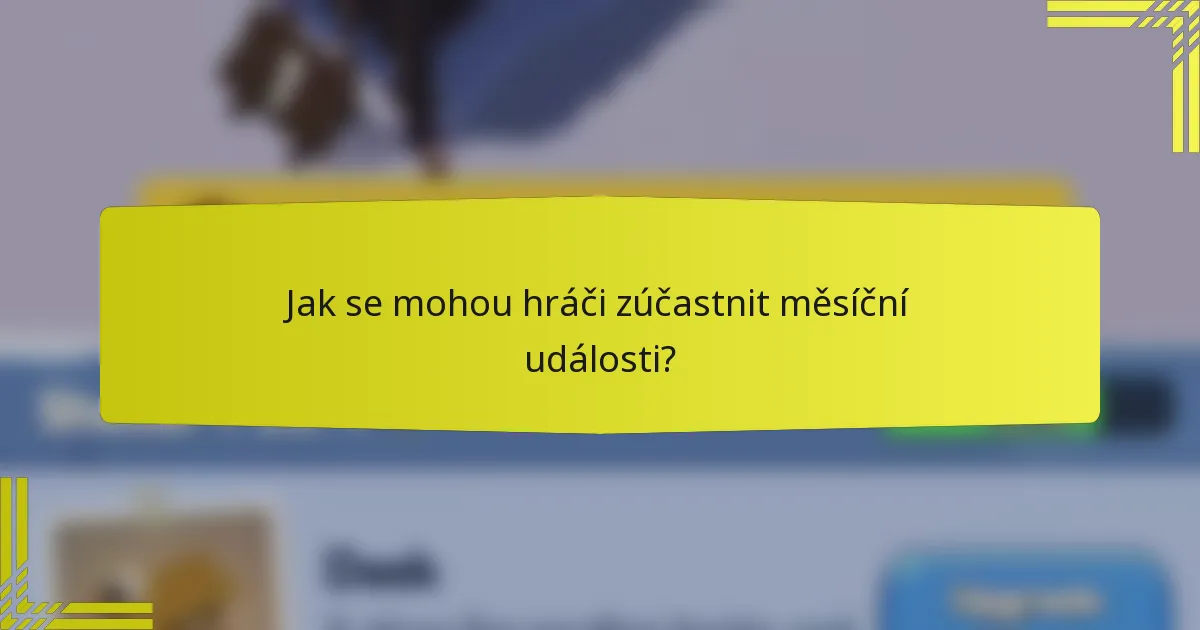 Jak se mohou hráči zúčastnit měsíční události?