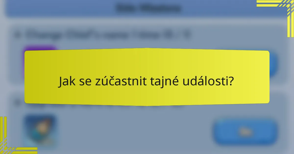 Jak se zúčastnit tajné události?