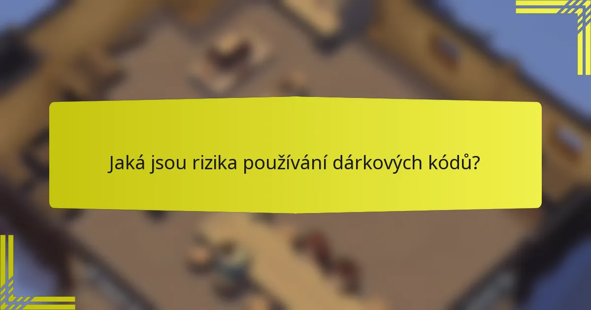 Jaká jsou rizika používání dárkových kódů?