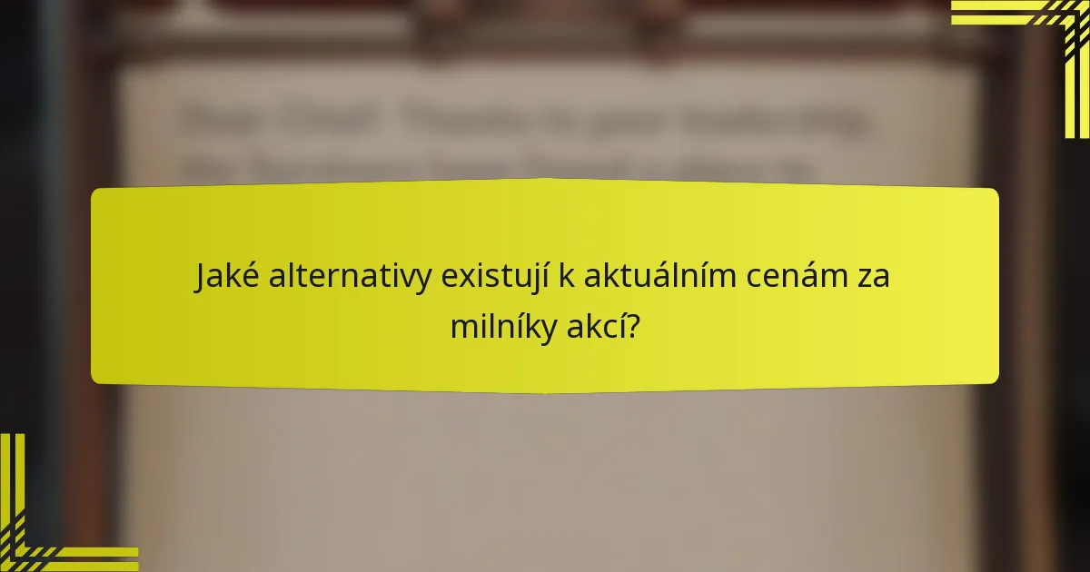Jaké alternativy existují k aktuálním cenám za milníky akcí?